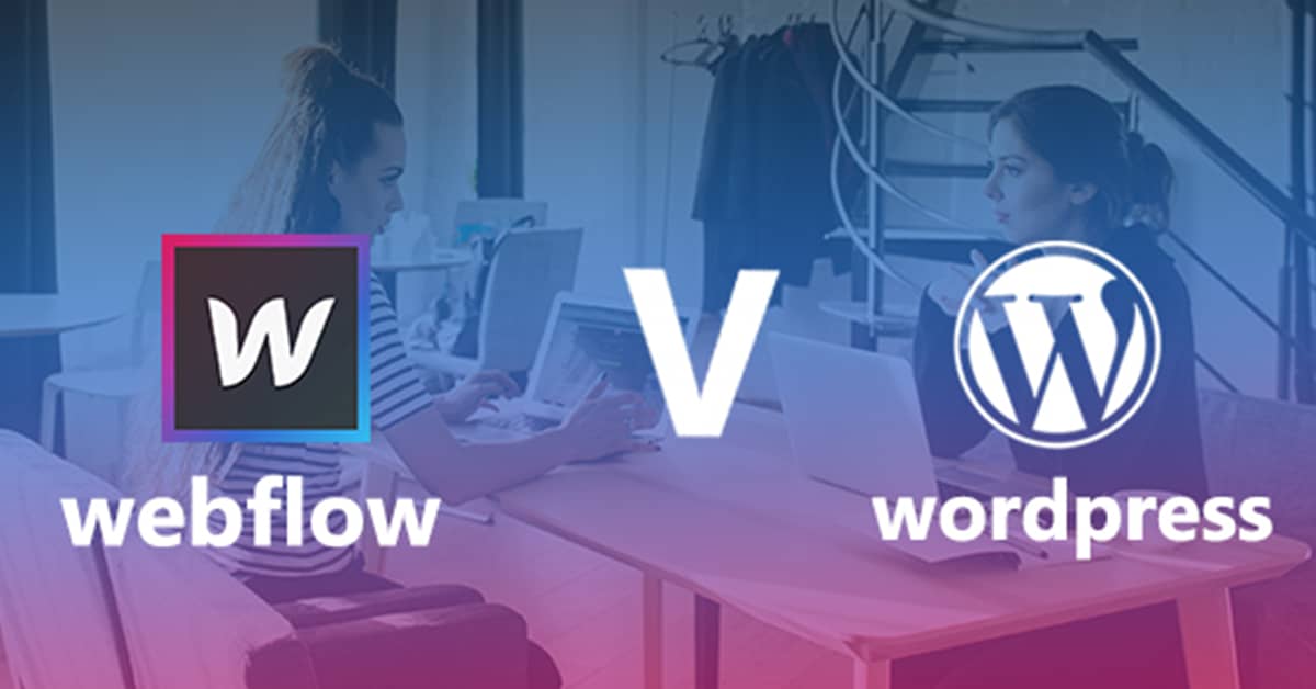 Webflow vs WordPress A Tough Choice for Entrepreneurs