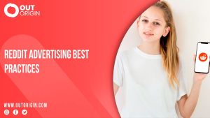 Reddit Advertising Best Practices Out Origin