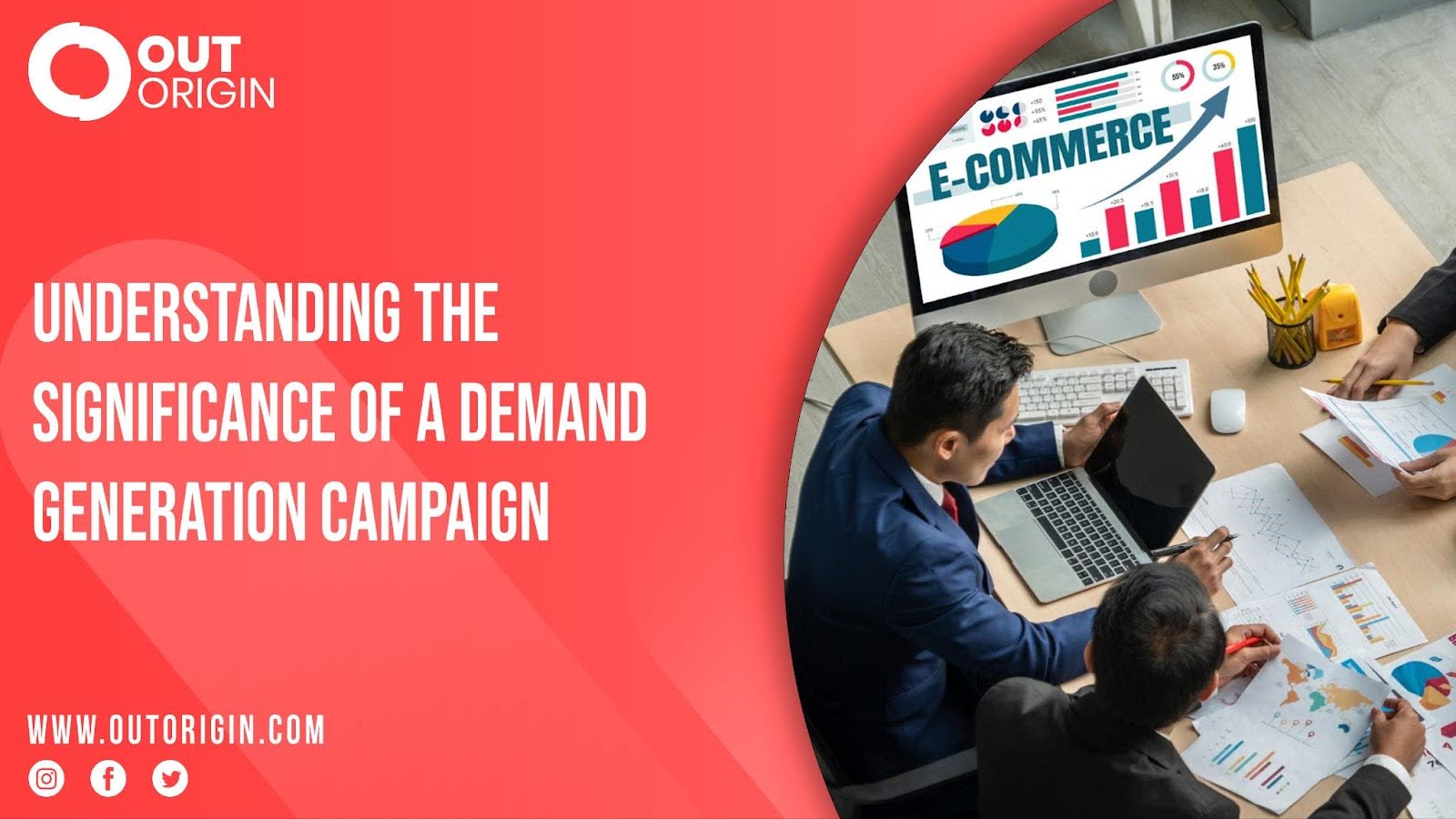 Understanding the Significance of a Demand Generation Campaign Out Origin
