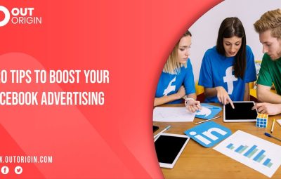 Pro Tips to Boost Your Facebook Advertising | Out Origin