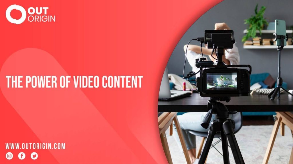 The Power of Video Content | Out Origin